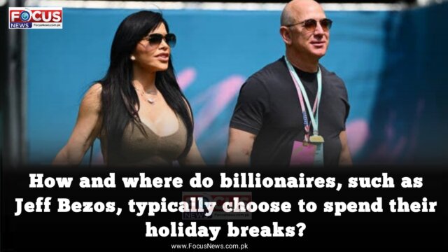 How and where do billionaires, such as Jeff Bezos, typically choose to spend their holiday breaks?