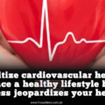 Prioritize cardiovascular health: Embrace a healthy lifestyle before illness jeopardizes your heart.