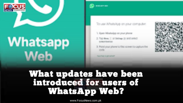 What updates have been introduced for users of WhatsApp Web?