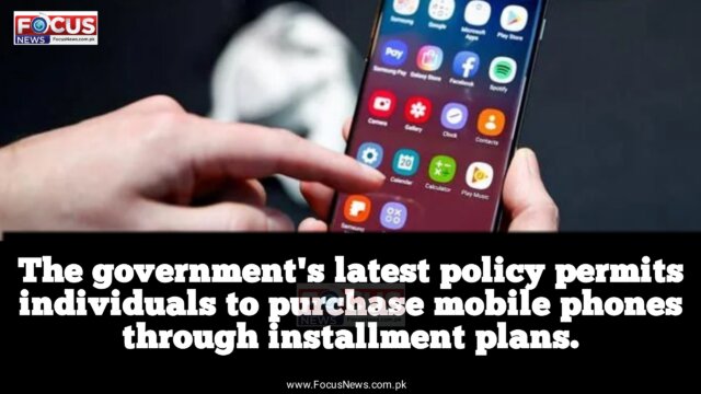 The government's latest policy permits individuals to purchase mobile phones through installment plans.